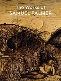 Cover image for The Works of Samuel Palmer