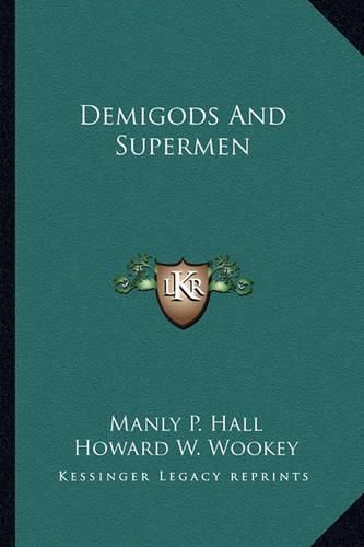 Demigods and Supermen