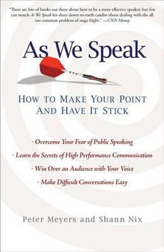 Cover image for As We Speak: How to Make Your Point and Have It Stick