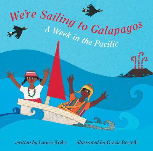 Cover image for We're Sailing to Galapagos: A Week in the Pacific