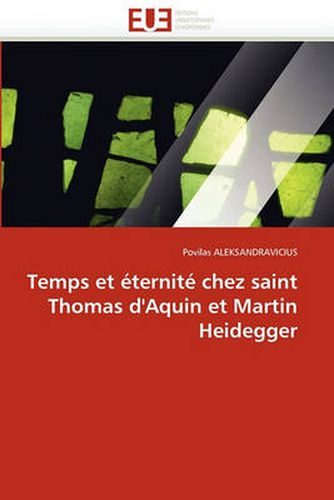 Cover image for Temps Et Ternit Chez Saint Thomas D'Aquin Et Martin Heidegger