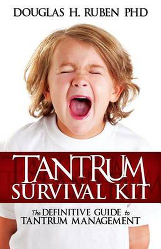 Cover image for Tantrum Survival Kit: The Definitive Guide to Tantrum Management