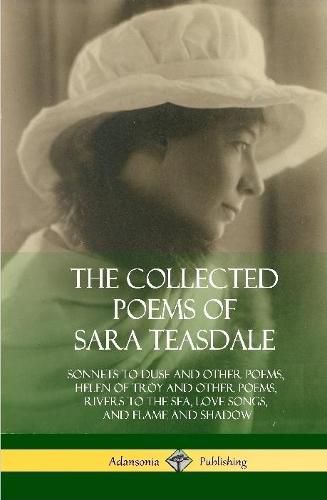 The Collected Poems of Sara Teasdale