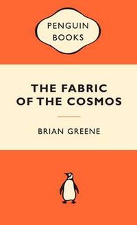 Cover image for The Fabric of the Cosmos: Space, Time and the Texture of Reality