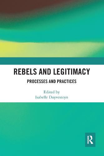 Cover image for Rebels and Legitimacy: Processes and Practices