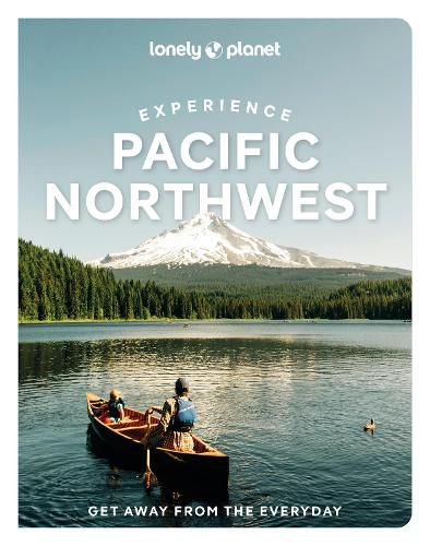 Cover image for Lonely Planet Experience Pacific Northwest