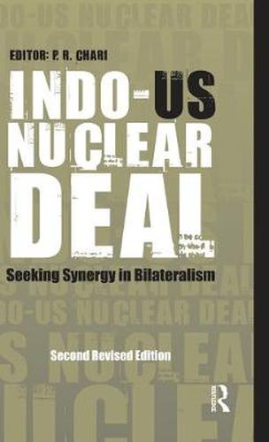 Cover image for Indo-US Nuclear Deal: Seeking Synergy in Bilateralism