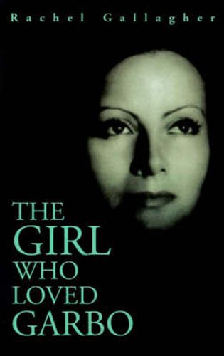 Cover image for The Girl Who Loved Garbo