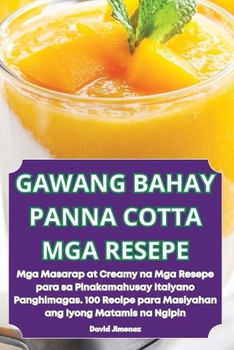 Cover image for Gawang Bahay Panna Cotta MGA Resepe