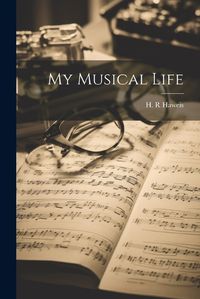 Cover image for My Musical Life