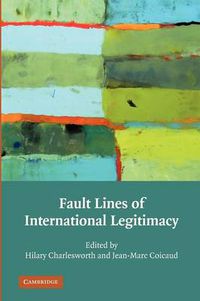 Cover image for Fault Lines of International Legitimacy