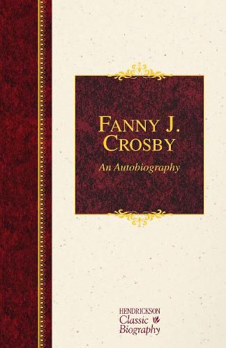 Cover image for Fanny J. Crosby: An Autobiography