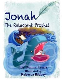 Cover image for Jonah The Reluctant Prophet