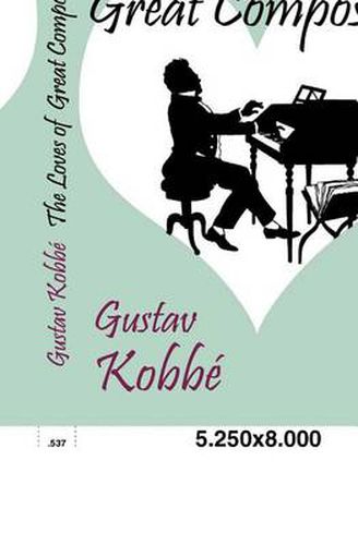 Cover image for The Loves of Great Composers