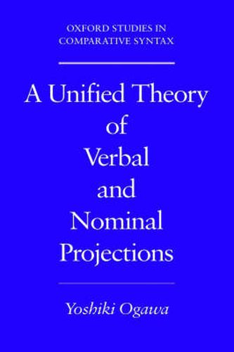 Cover image for A Unified Theory of Verbal and Nominal Projections