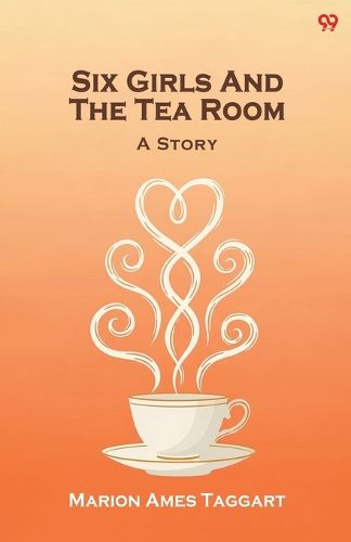 Cover image for Six Girls And The Tea RoomA Story (Edition1)