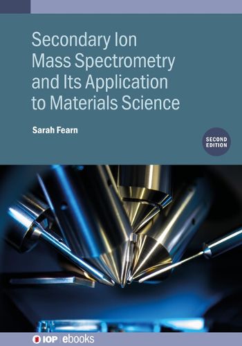 Cover image for Secondary Ion Mass Spectrometry and Its Application to Materials Science (Second Edition)