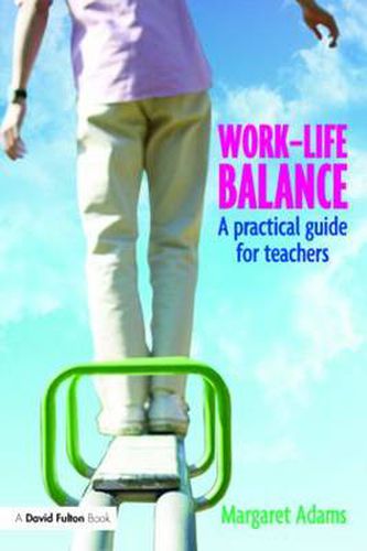 Cover image for Work-Life Balance: A Practical Guide for Teachers