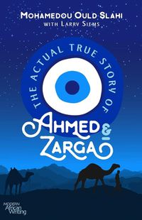 Cover image for The Actual True Story of Ahmed and Zarga