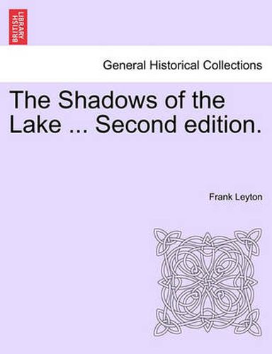 Cover image for The Shadows of the Lake ... Second Edition.