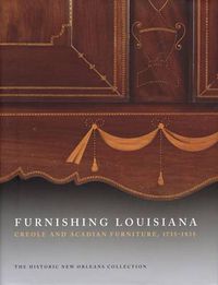 Cover image for Furnishing Louisiana: Creole and Acadian Furniture, 1735aEURO 1835