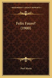 Cover image for Felix Faure? (1900)