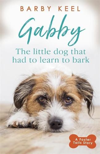 Cover image for Gabby: The Little Dog that had to Learn to Bark