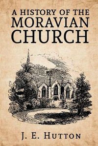 Cover image for A History of the Moravian Church