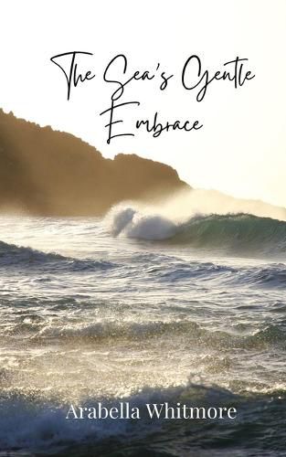 Cover image for The Sea's Gentle Embrace