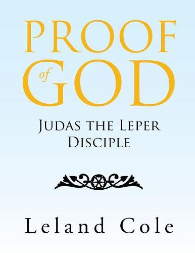 Cover image for Proof of God: Judas the Leper Disciple