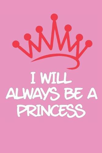 Cover image for I Will Always be a Princess