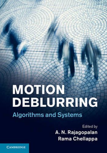 Cover image for Motion Deblurring: Algorithms and Systems