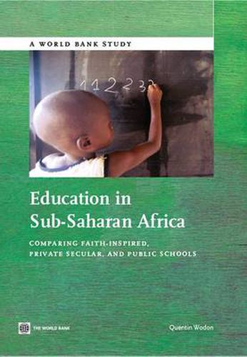 Cover image for Education in Sub-Saharan Africa: Comparing Faith-inspired, Private Secular, and Public Schools