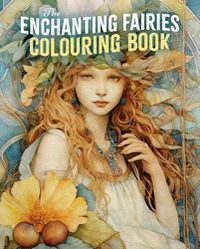 Cover image for The Enchanting Fairies Colouring Book