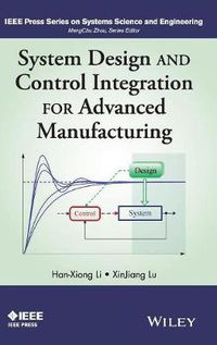 Cover image for System Design and Control Integration for Advanced Manufacturing