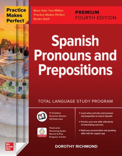 Cover image for Practice Makes Perfect: Spanish Pronouns and Prepositions, Premium Fourth Edition