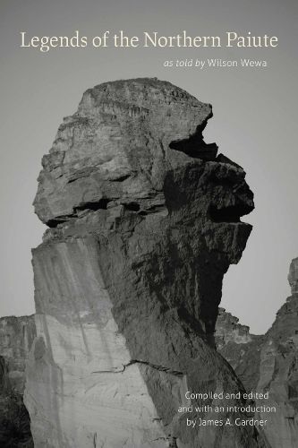 Cover image for Legends of the Northern Paiute: as told by Wilson Wewa
