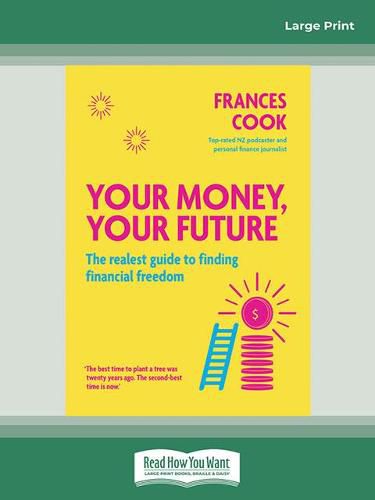 Your Money Your Future: The realest guide to finding financial freedom