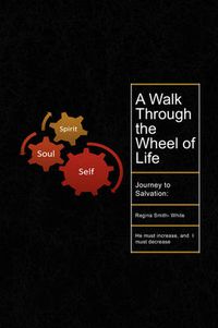 Cover image for A Walk Through the Wheel of Life