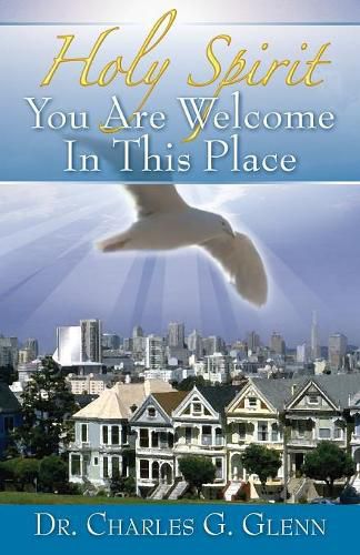 Cover image for Holy Spirit You Are Welcome In This Place