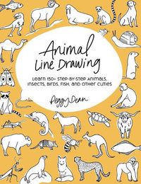 Cover image for Animal Line Drawing: Learn 150+ Step-by-Step Animals, Insects, Birds, Fish, and Other Cuties