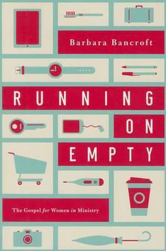 Cover image for Running on Empty: The Gospel for Women in Ministry