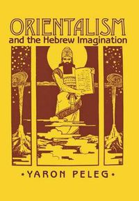 Cover image for Orientalism and the Hebrew Imagination