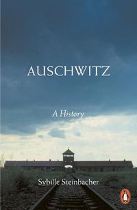 Cover image for Auschwitz: A History