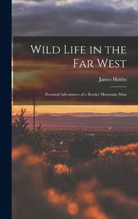 Cover image for Wild Life in the Far West