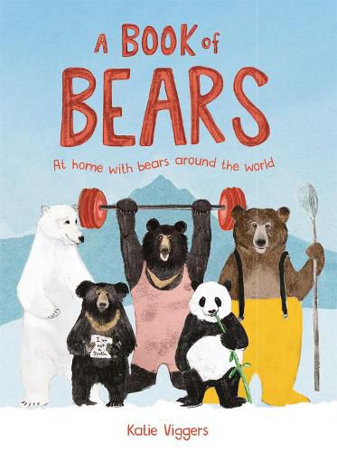 Book of Bears: At Home with Bears Around the World