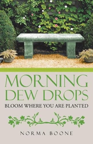 Cover image for Morning Dew Drops: Bloom Where You Are Planted