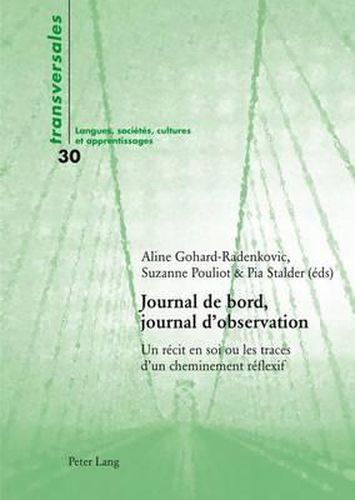 Cover image for Journal de Bord, Journal d'Observation: Un Recit En Soi Ou Les Traces d'Un Cheminement Reflexif