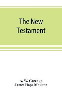 Cover image for The New Testament, in the revised version of 1881, with fuller references