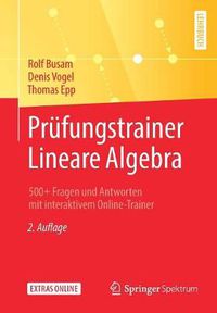 Cover image for Prufungstrainer Lineare Algebra: 500+ Fragen Und Antworten Mit Interaktivem Online-Trainer